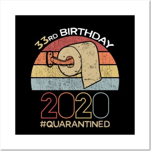 33rd Birthday 2020 Quarantined Social Distancing Funny Quarantine Posters and Art